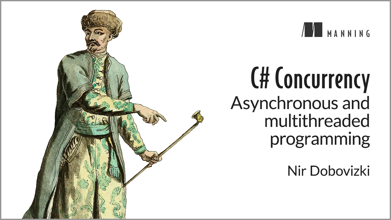 C# Concurrency: Asynchronous and multithreaded programming